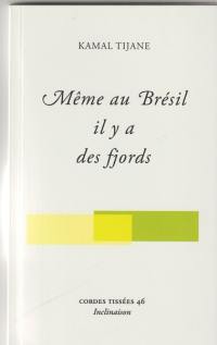 Même au Brésil il y a des fjords