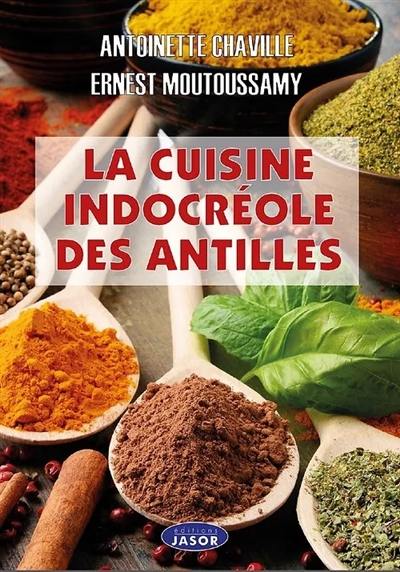 La cuisine indocréole des Antilles La cuisine indocréole des Antilles
