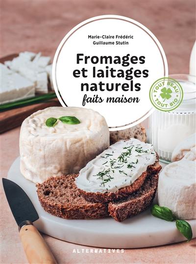 Fromages et laitages naturels faits maison Fromages et laitages naturels faits maison