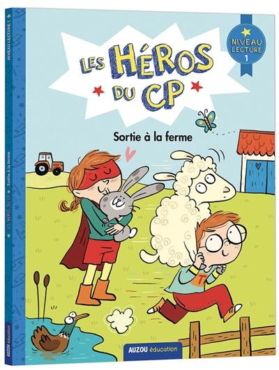 Les héros du CP. Sortie à la ferme : niveau lecture 1 Les héros du CP. Sortie à la ferme : niveau lecture 1