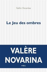 Le jeu des ombres Le jeu des ombres