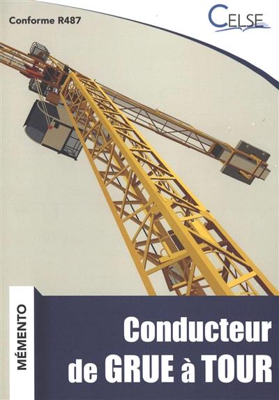 Conducteur de grue à tour : conforme R487