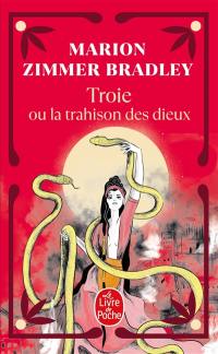 Troie ou La trahison des dieux