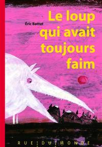 Le loup qui avait toujours faim