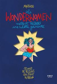 Les wonderwomen mettent toujours une culotte gainante : 10 ans de dessins qui font du bien