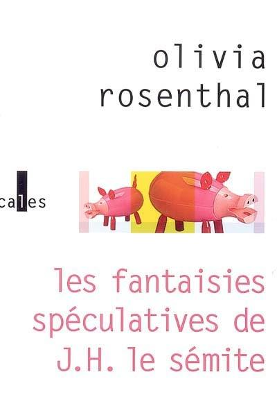 Les fantaisies spéculatives de J. H. le sémite Les fantaisies spéculatives de J. H. le sémite