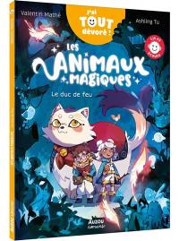 Les animaux magiques. Vol. 1. Le duc de feu