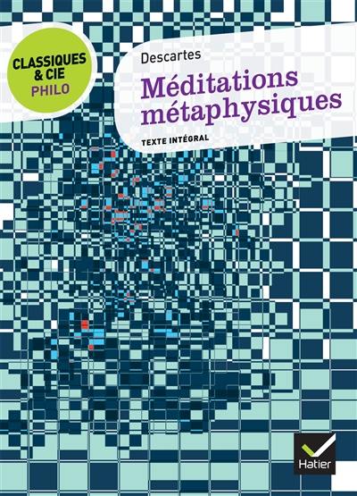 Méditations métaphysiques (1641) : texte intégral