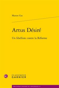 Artus Désiré : un libelliste contre la Réforme