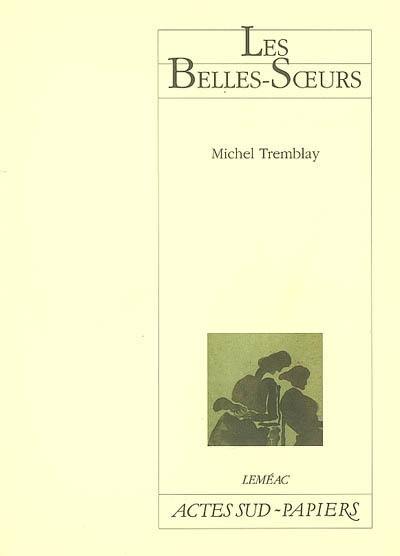 Les belles-soeurs Les belles-soeurs