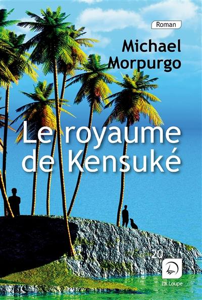 Le royaume de Kensuké Le royaume de Kensuké