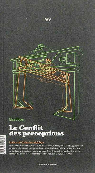 Le conflit des perceptions Le conflit des perceptions