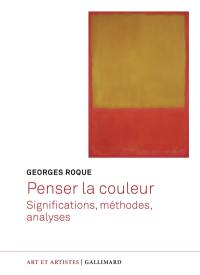 Penser la couleur : significations, méthodes, analyses