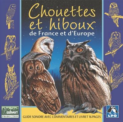 Chouettes et hiboux de France et d'Europe Chouettes et hiboux de France et d'Europe