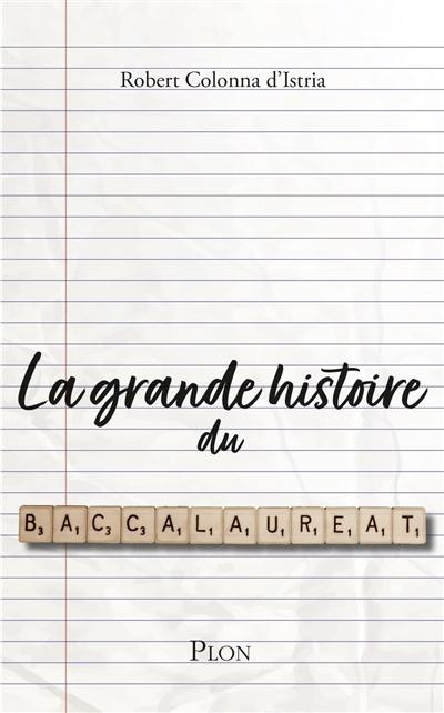 La grande histoire du baccalauréat La grande histoire du baccalauréat