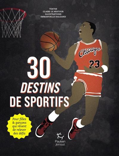 30 destins de sportifs 30 destins de sportifs