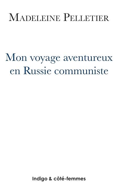 Mon voyage aventureux en Russie communiste
