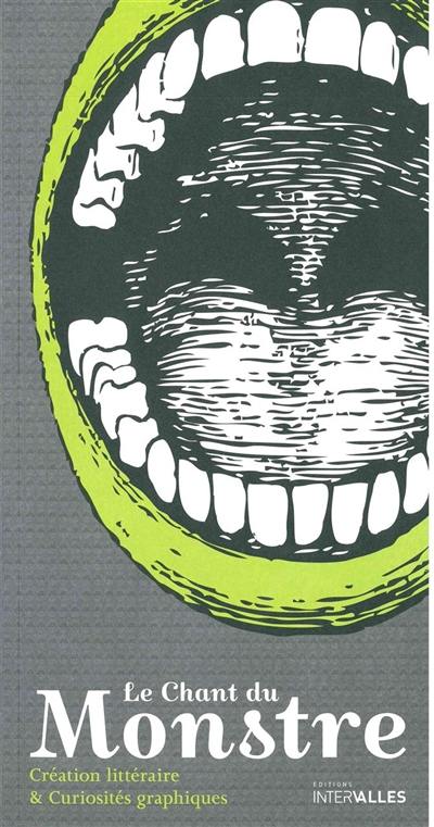Chant du monstre (Le) : création littéraire et curiosités graphiques, n° 3