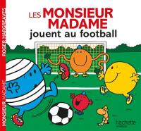 Les Monsieur Madame jouent au football