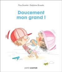 Doucement mon grand !