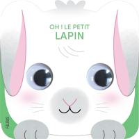 Oh ! Le petit lapin