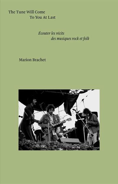 The tune will come to you at last : écouter les récits des musiques rock et folk