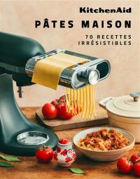 Pâtes maison : 70 recettes irrésistibles