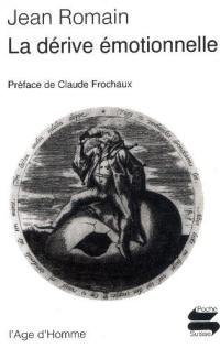La dérive émotionnelle