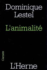 L'animalité : essai sur le statut de l'humain L'animalité : essai sur le statut de l'humain