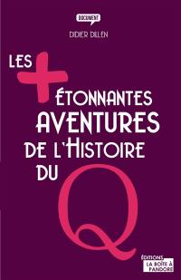 Les plus étonnantes aventures de l'histoire du Q