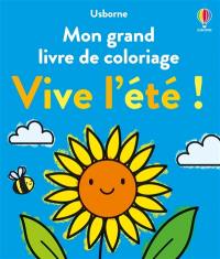 Vive l'été ! : Mon grand livre de coloriage : Dès 3 ans