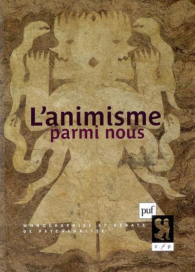 L'animisme parmi nous L'animisme parmi nous