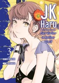 JK Haru : sex worker in another world. Vol. 3 JK Haru : sex worker in another world. Vol. 3