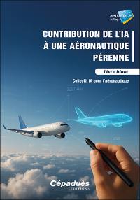 Contribution de l'IA à une aéronautique pérenne : livre blanc