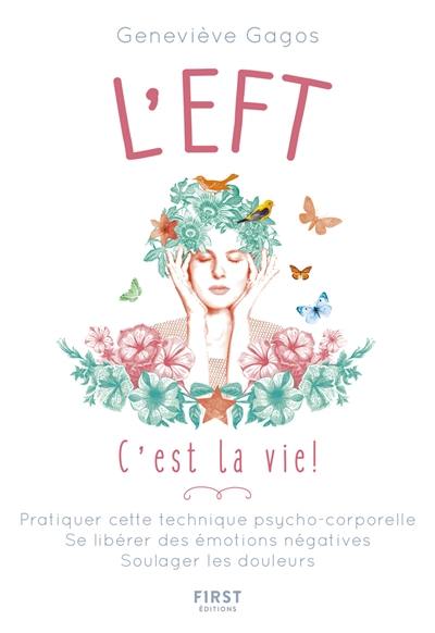 L'EFT, c'est la vie ! L'EFT, c'est la vie !