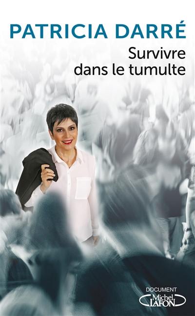 Survivre dans le tumulte Survivre dans le tumulte