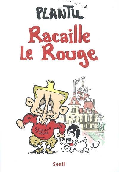 Racaille le rouge Racaille le rouge