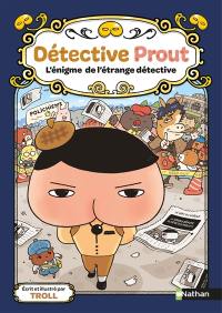 Détective Prout. Vol. 6. L'énigme de l'étrange détective