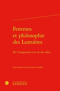 Femmes et philosophie des Lumières : de l'imaginaire à la vie des idées