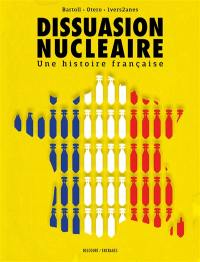 Dissuasion nucléaire : une histoire française