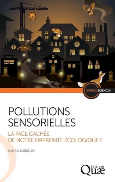 Pollutions sensorielles : la face cachée de notre empreinte écologique ?