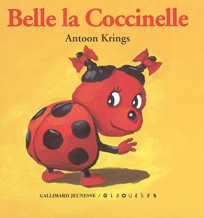 Les livres-tirettes Drôles de petites bêtes. Vol. 2. Belle la coccinelle