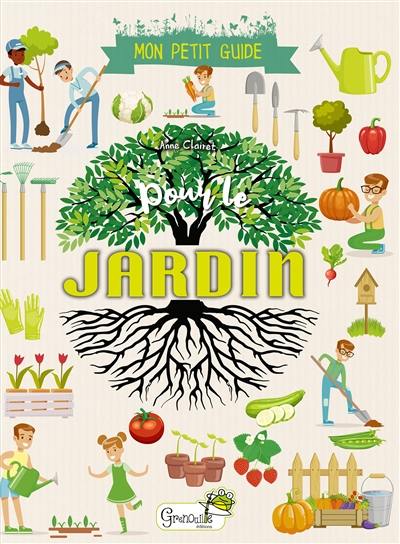 Mon petit guide pour le jardin Mon petit guide pour le jardin