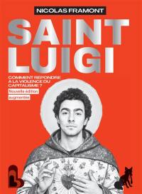 Saint Luigi : comment répondre à la violence du capitalisme ?