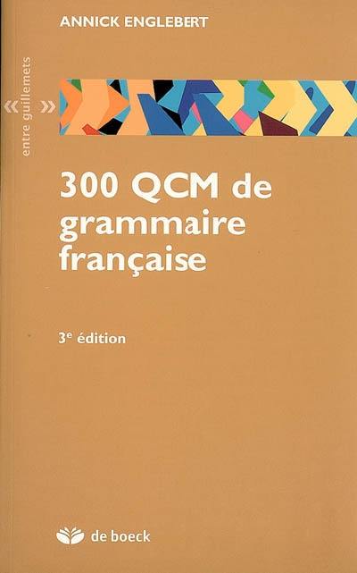 300 QCM de grammaire française 300 QCM de grammaire française