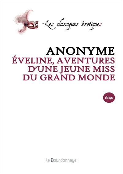 Eveline, aventures et intrigues d'une jeune miss du grand monde