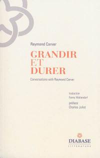 Grandir et durer : entretiens inédits : 1982-1988 Grandir et durer : entretiens inédits : 1982-1988
