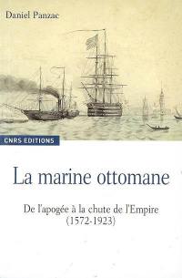 La marine ottomane : de l'apogée à la chute de l'Empire (1572-1923) La marine ottomane : de l'apogée à la chute de l'Empire (1572-1923)