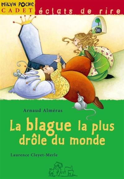 Livre La Blague La Plus Drôle Du Monde Le Livre De Arnaud