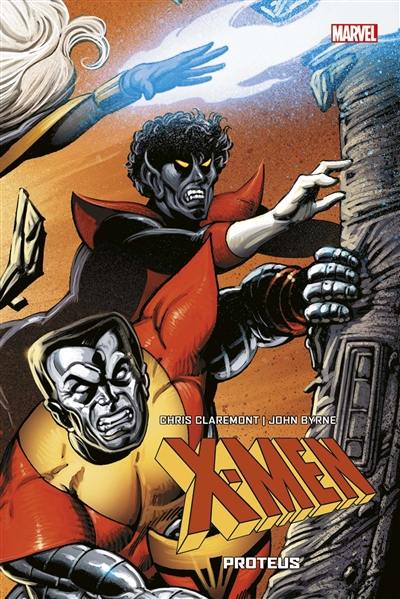 X-Men. Vol. 6. Proteus : 1978-1979 X-Men. Vol. 6. Proteus : 1978-1979